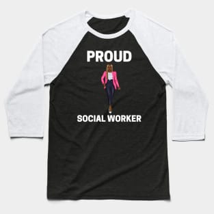 Black Social Worker- Proud Social Worker Baseball T-Shirt